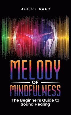 Claire Sagy - Melody of Mindfulness, Häftad