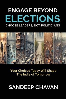 Sandeep Chavan, SANDEEP CHAVAN - Engage Beyond Elections, Häftad