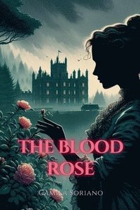 bokomslag The Blood Rose