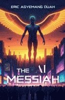 The AI Messiah 1