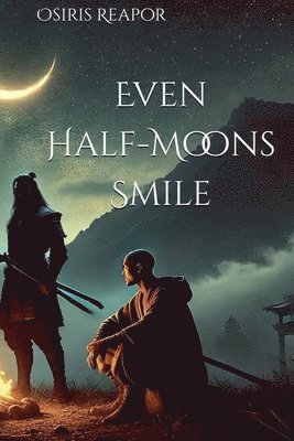 bokomslag Even Half-Moons Smile