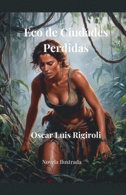 Eco de Ciudades Perdidas- Novela Ilustrada 1