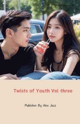 Twists of Youth Vol three 1