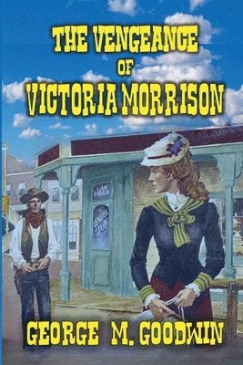 George M Goodwin, George M. Goodwin - Vengeance of Victoria Morrison, Häftad