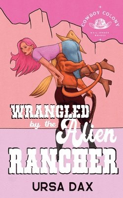 Wrangled by the Alien Rancher 1