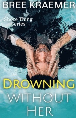 Drowning Without Her 1