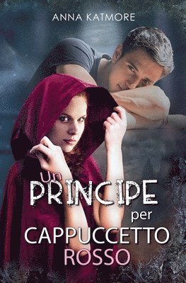 bokomslag Un Principe per Cappuccetto Rosso