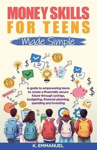 bokomslag Money skills for Teens Made Simple