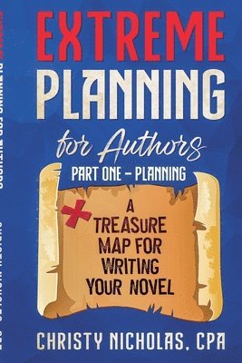 bokomslag Extreme Planning for Authors: Part One - Planning