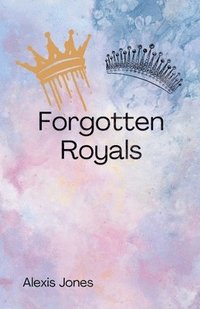 bokomslag Forgotten Royals