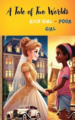 bokomslag Rich Girl, Poor Girl - A Tale of Two Worlds