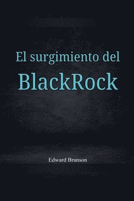 bokomslag El surgimiento del Black Rock