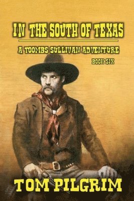 Tom Pilgrim - In The South Of Texas, Häftad