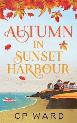 Autumn in Sunset Harbour 1