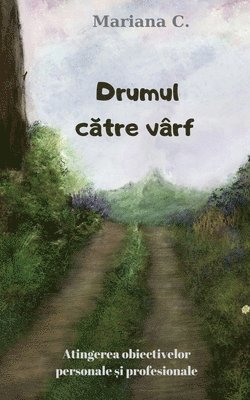 bokomslag Drumul catre varf