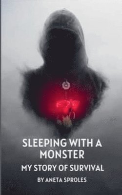 bokomslag Sleeping with A Monster