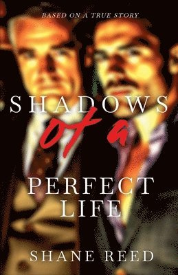 Shadows of a Perfect Life 1