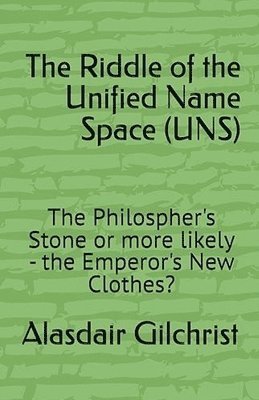 The Riddle of the Unified Namespace (UNS) 1