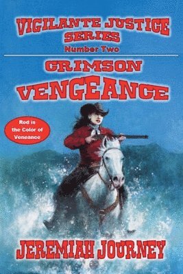 Crimson Vengeance - Red is the Color of Vengeance 1