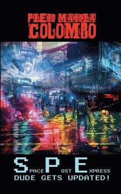 Pier Maria Colombo - S.P.E. 03 - Dude Gets Updated!, Häftad