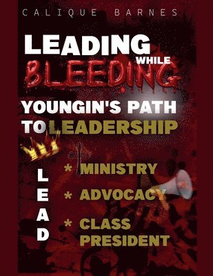 Leading While Bleeding 1