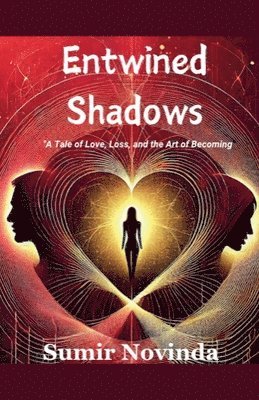 Sumir Novinda - Entwined Shadows, Häftad