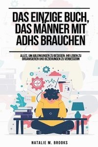 bokomslag Das einzige Buch, das Mnner mit ADHS brauchen