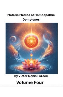 Materia Medica of Homeopathic Gemstones 1