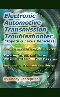 bokomslag Electronic Automotive Transmission Troubleshooter Toyota & Lexus Vehicles