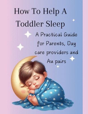 bokomslag How To Help A Toddler Sleep