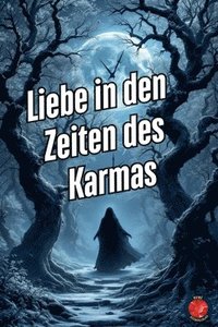 bokomslag Liebe in den Zeiten des Karmas