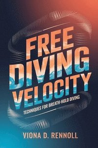 bokomslag Free Diving Velocity