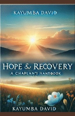 bokomslag Hope and Recovery - A Chaplain's Handbook