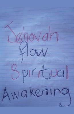 Spiritual Awakening Jehovah Flow 1