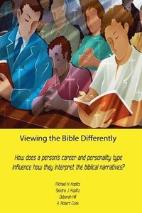 bokomslag Viewing the Bible Differently Updated and Enhanced