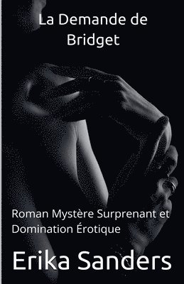 Erika Sanders - Demande de Bridget, Häftad