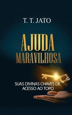 bokomslag Ajuda maravilhosa Suas divinas chaves de acesso ao topo