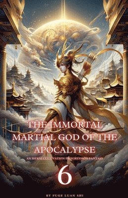 The Immortal Martial God of the Apocalypse 1