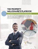 bokomslag The Property Millionaire's Playbook