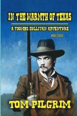 Tom Pilgrim - In The Warmth Of Texas, Häftad