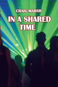 bokomslag In A Shared Time