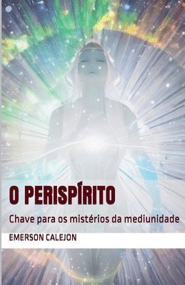 O Nosso Perisprito 1