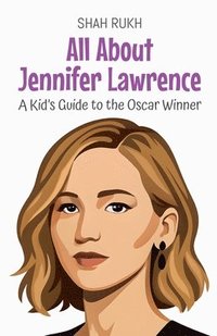 bokomslag All About Jennifer Lawrence