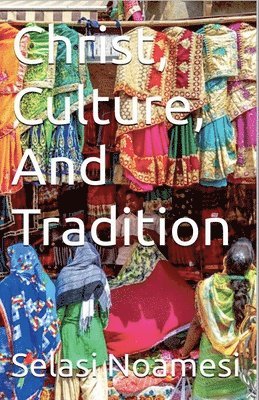 bokomslag Christ, Culture, And Tradition