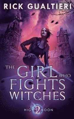 Rick Gualtieri - Girl Who Fights Witches, Häftad