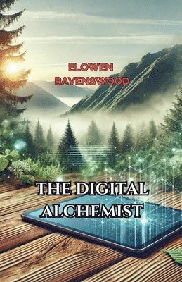 Elowen Ravenswood - Digital Alchemist, Häftad