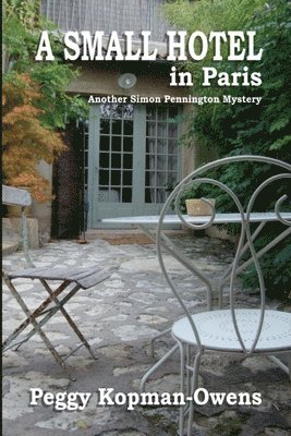 Small Hotel in Paris, another Simon Pennington Mystery