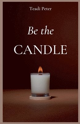 bokomslag Be the Candle