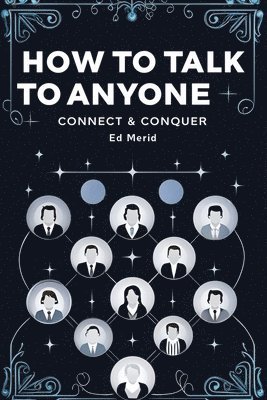 bokomslag How to Talk to Anyone-Connect & Conquer