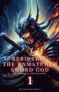 bokomslag Rebirth of the Unmatched Sword God